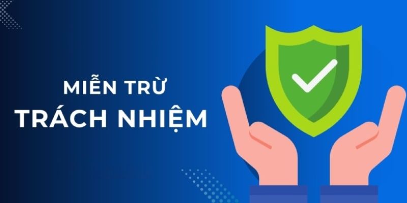 Khái quát sơ lược về quy định miễn trách nhiệm